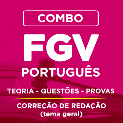 COMBO FGV PORTUGUÊS + REDAÇÃO